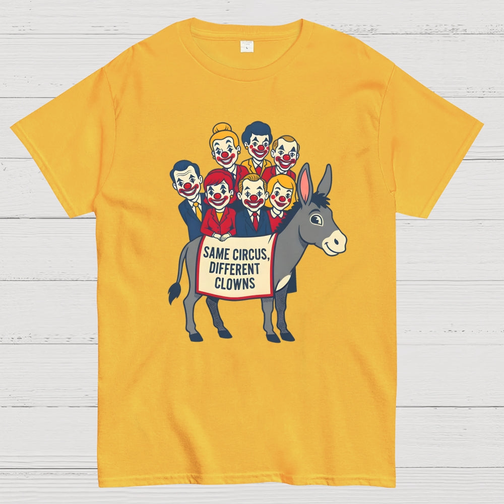 Same circus, different clowns  T-Shirt