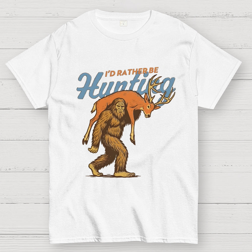 I'd Rather Be Hunting  T-Shirt