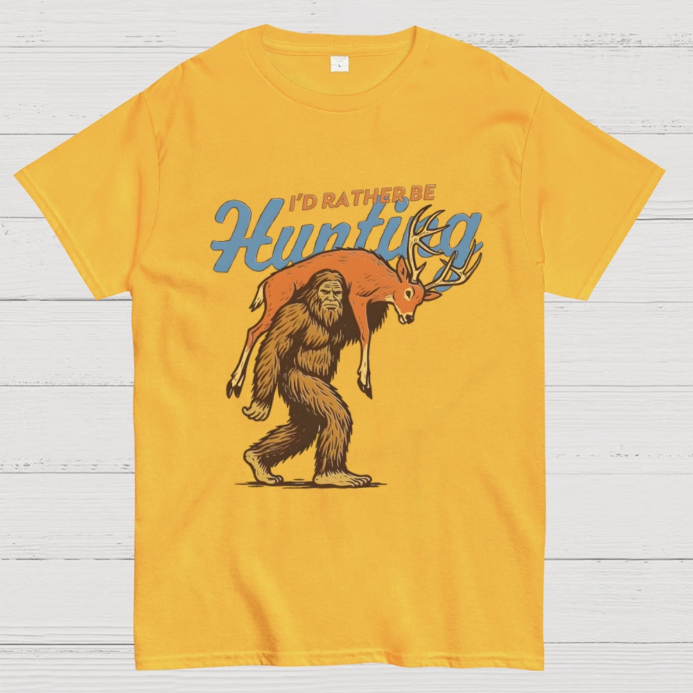 I'd Rather Be Hunting  T-Shirt