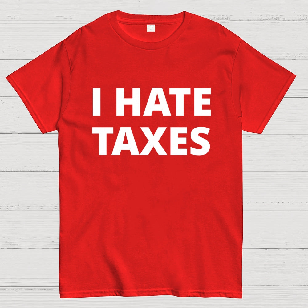 I Did My Taxes… Emotionally Ruined  T-Shirt