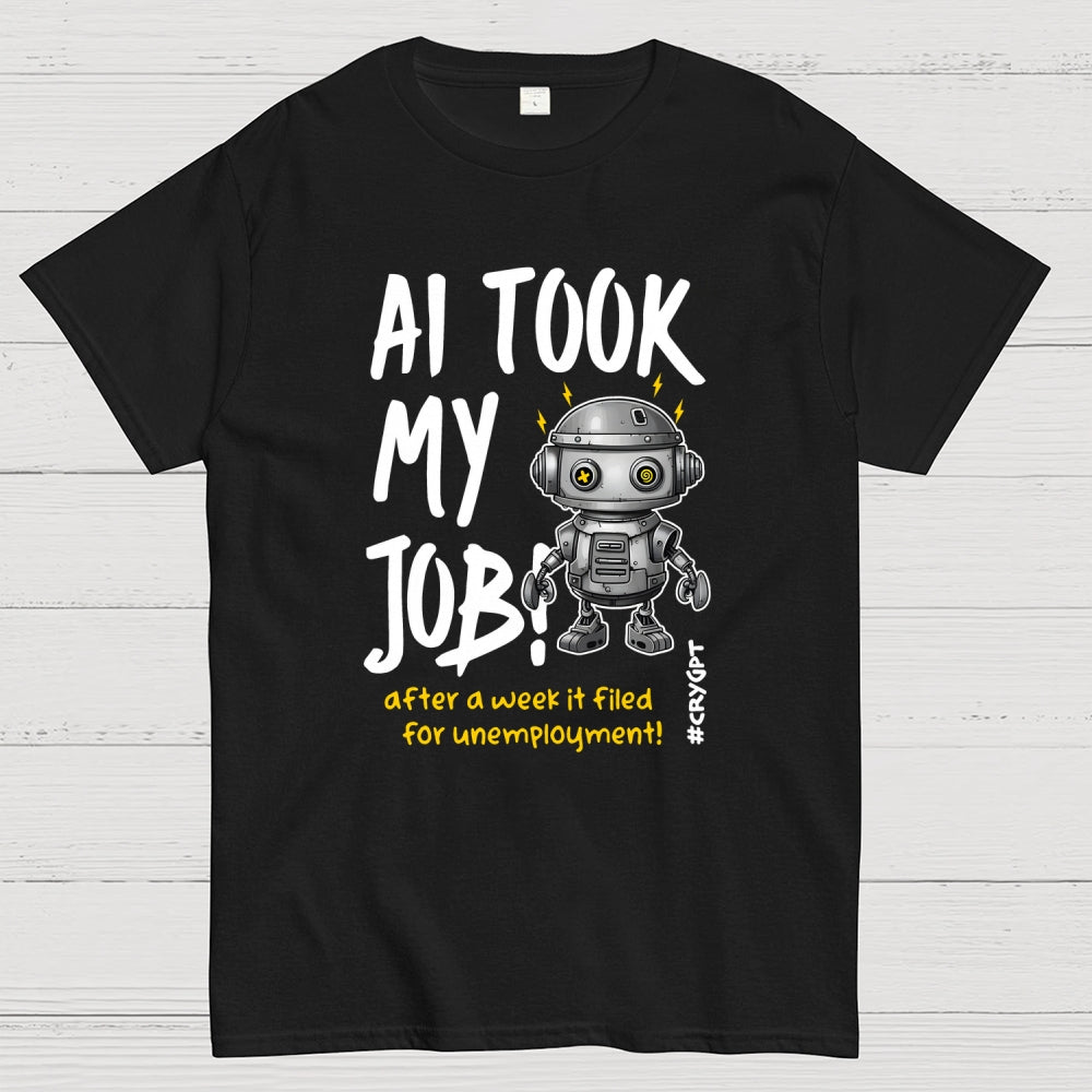 AI Took My Job  T-Shirt