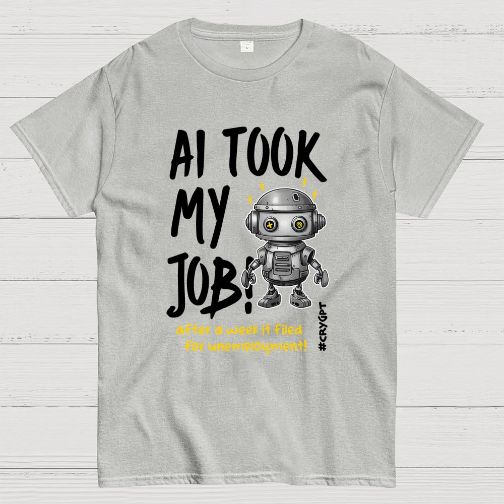 AI Took My Job  T-Shirt