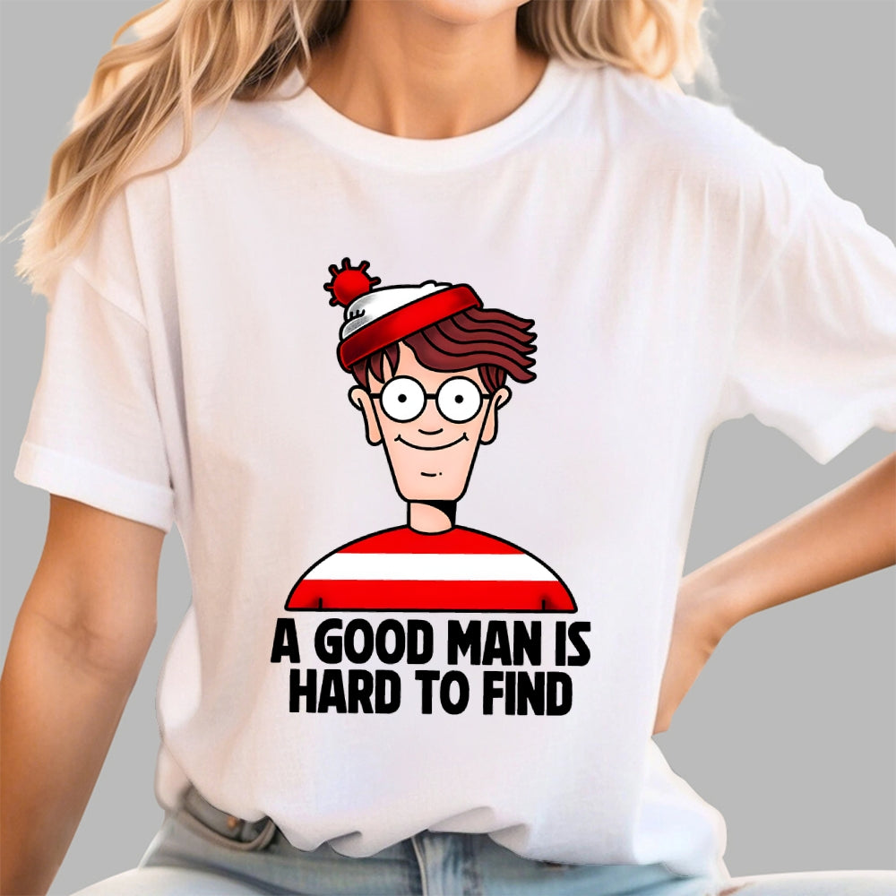A Good Man Is Hard To Find  T-Shirt