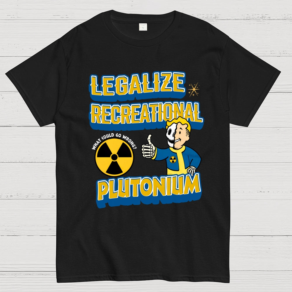 Legalize Recreational Plutonium  T-Shirt