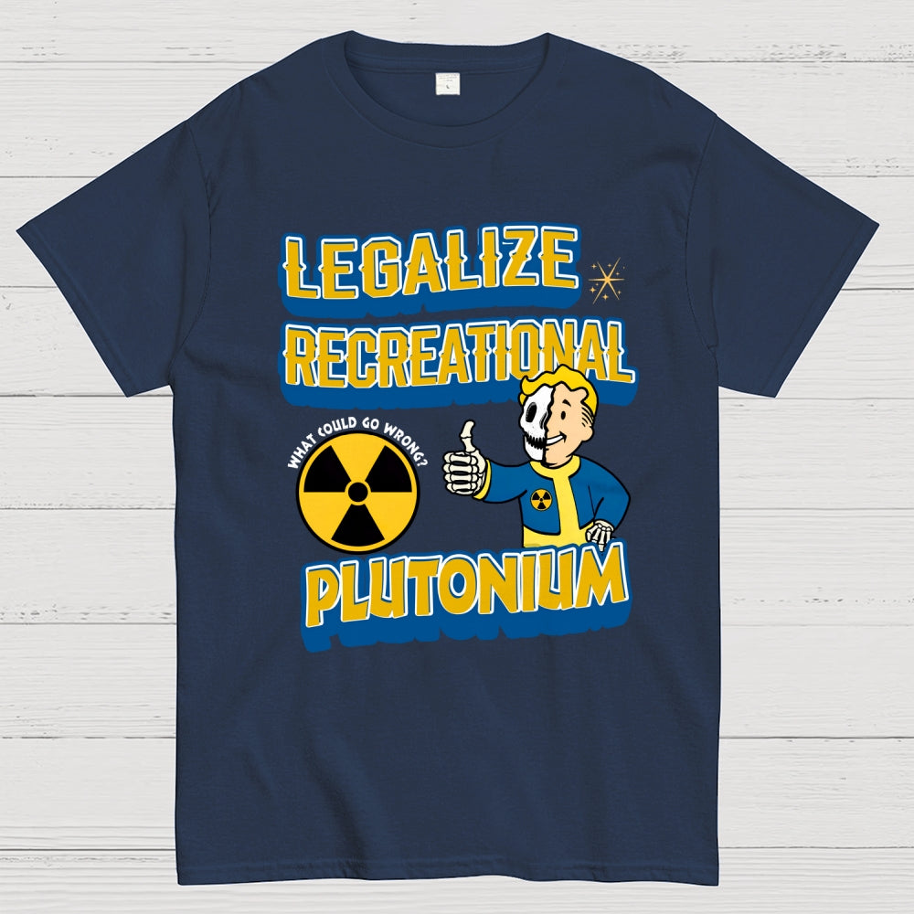 Legalize Recreational Plutonium  T-Shirt