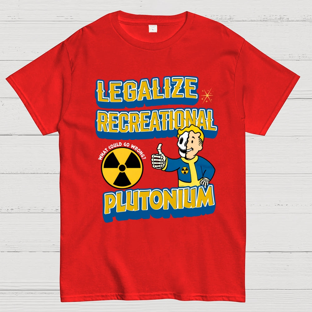 Legalize Recreational Plutonium  T-Shirt