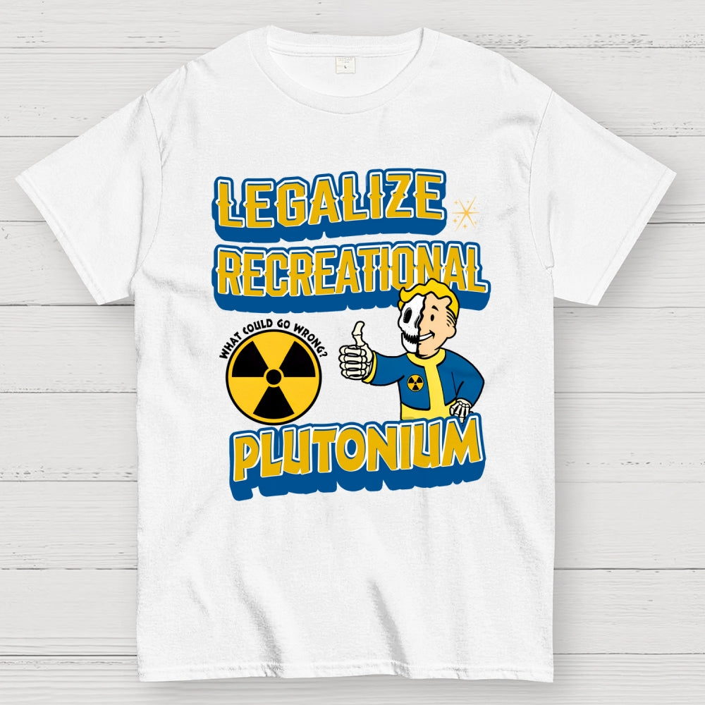 Legalize Recreational Plutonium  T-Shirt