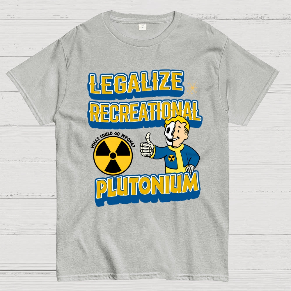 Legalize Recreational Plutonium  T-Shirt