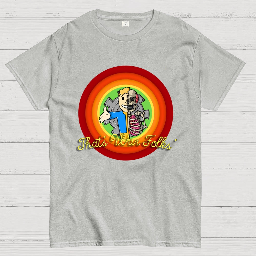 That’s War Folks  T-Shirt