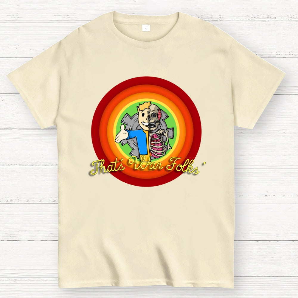 That’s War Folks  T-Shirt