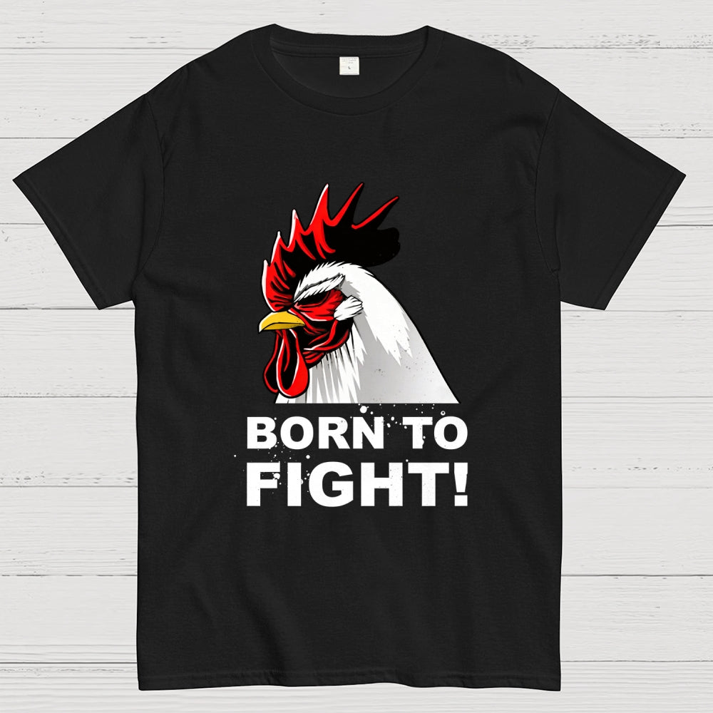 Born To Fight!  T-Shirt