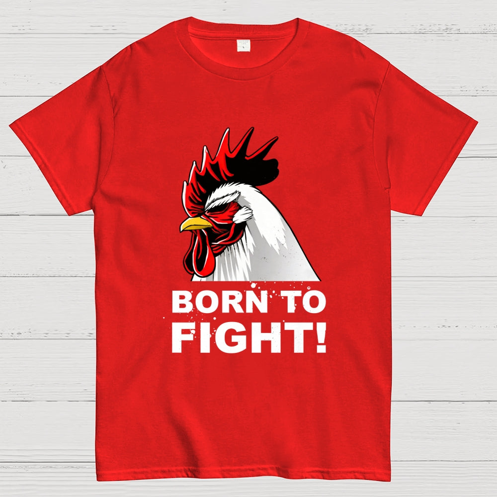 Born To Fight!  T-Shirt
