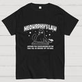 Meowrphy's Law  T-Shirt