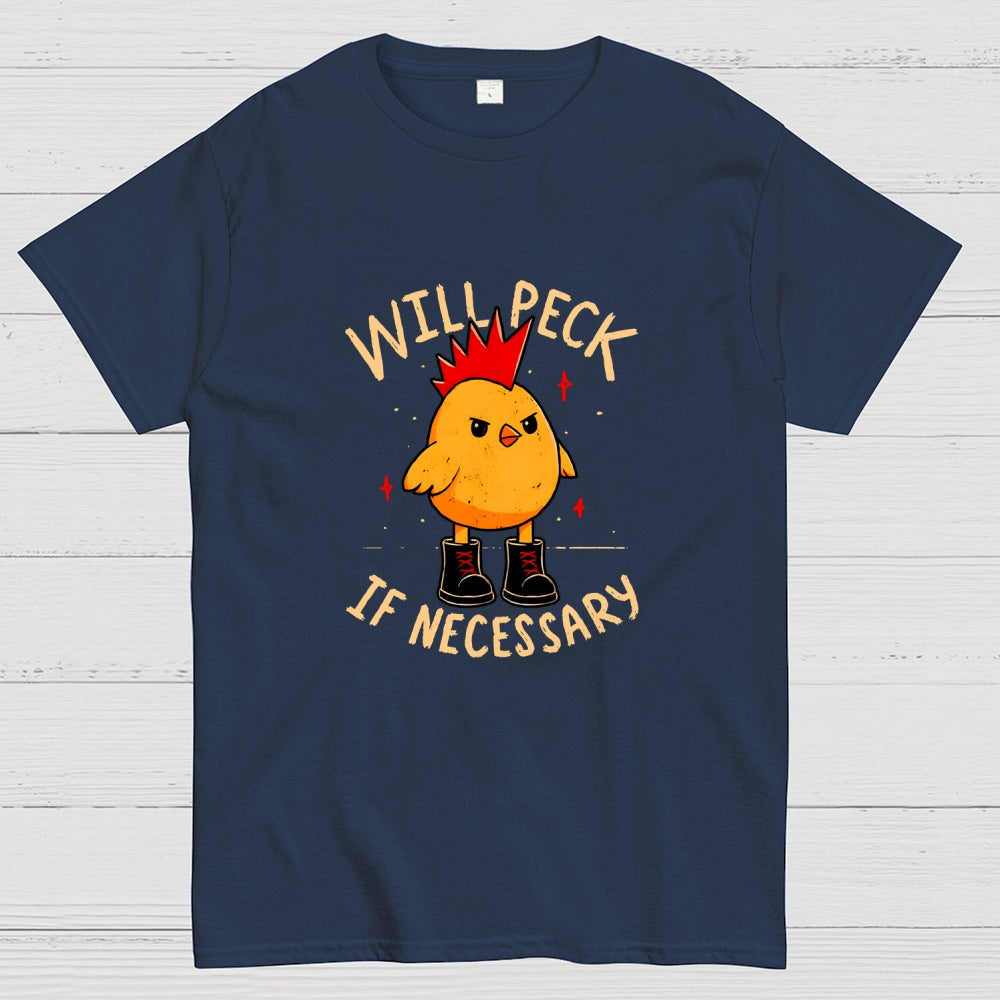 Will Peck If Necessary  T-Shirt
