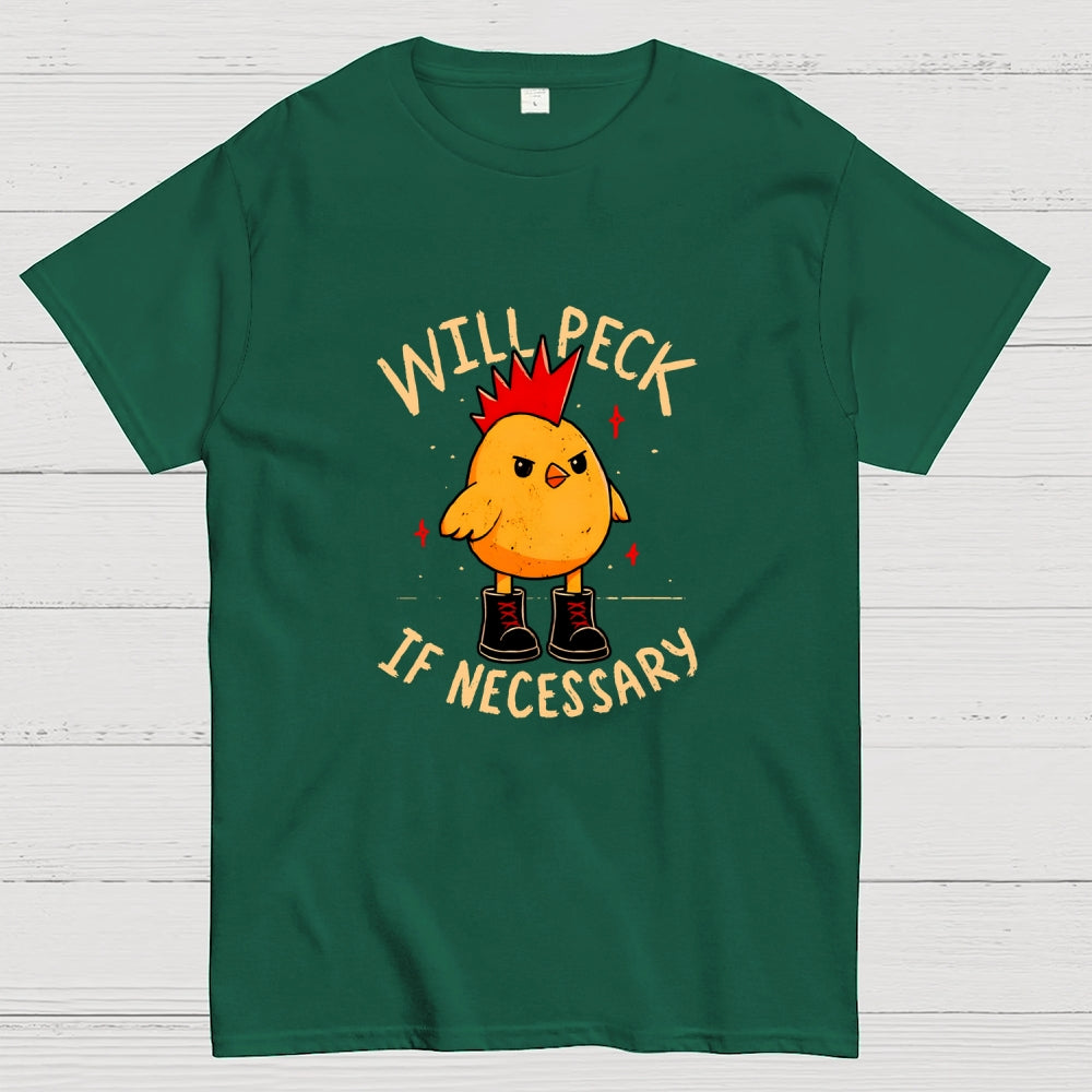 Will Peck If Necessary  T-Shirt