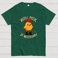Will Peck If Necessary  T-Shirt