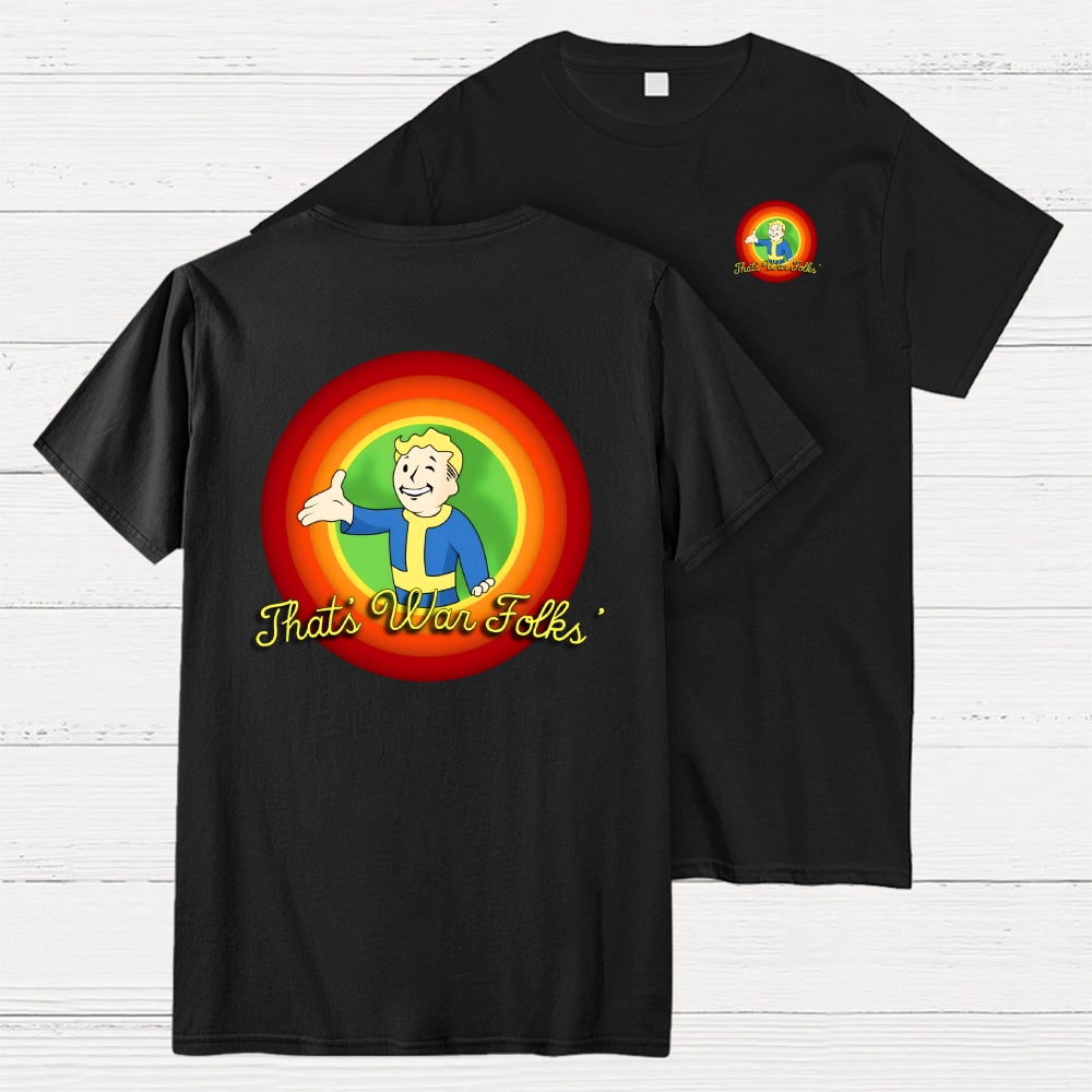That’s War Folks Front And Back Printing  T-Shirt