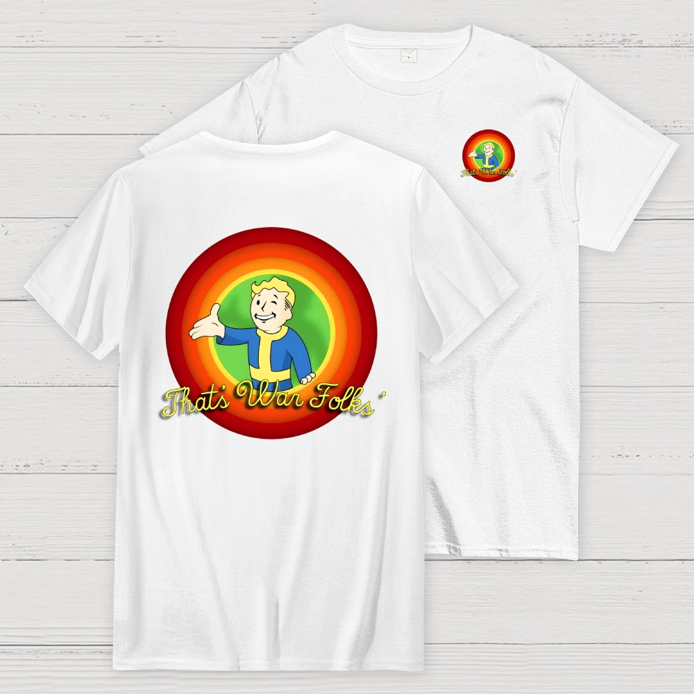That’s War Folks Front And Back Printing  T-Shirt
