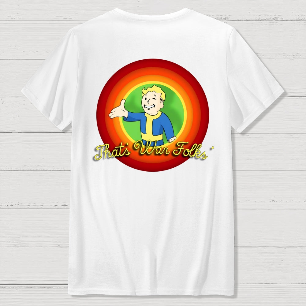 That’s War Folks Front And Back Printing  T-Shirt