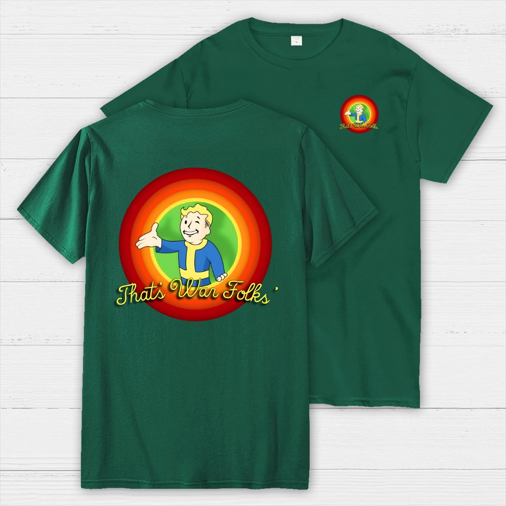 That’s War Folks Front And Back Printing  T-Shirt