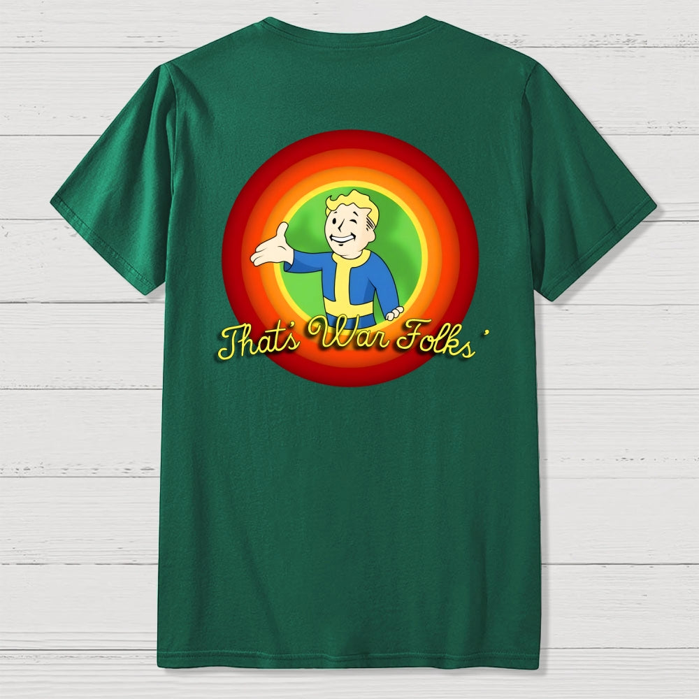 That’s War Folks Front And Back Printing  T-Shirt