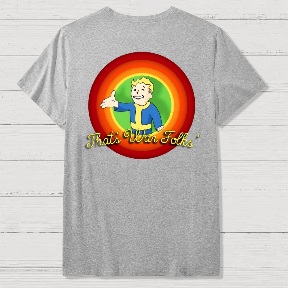 That’s War Folks Front And Back Printing  T-Shirt