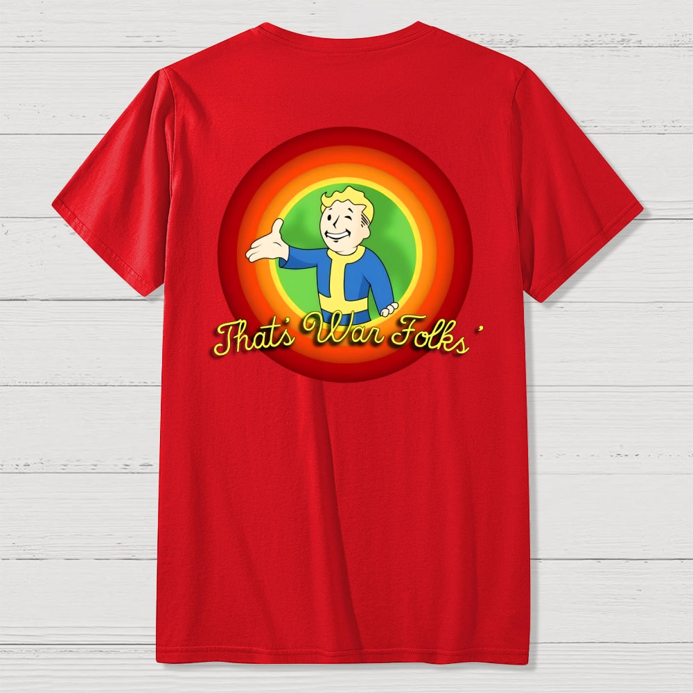 That’s War Folks Front And Back Printing  T-Shirt