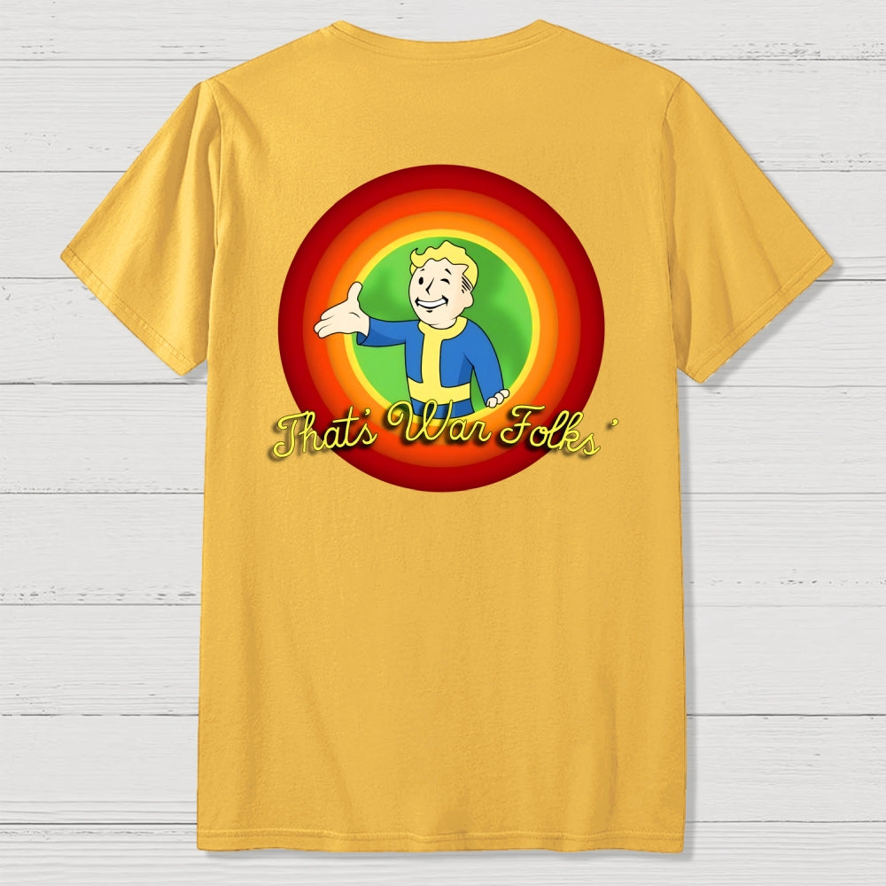 That’s War Folks Front And Back Printing  T-Shirt
