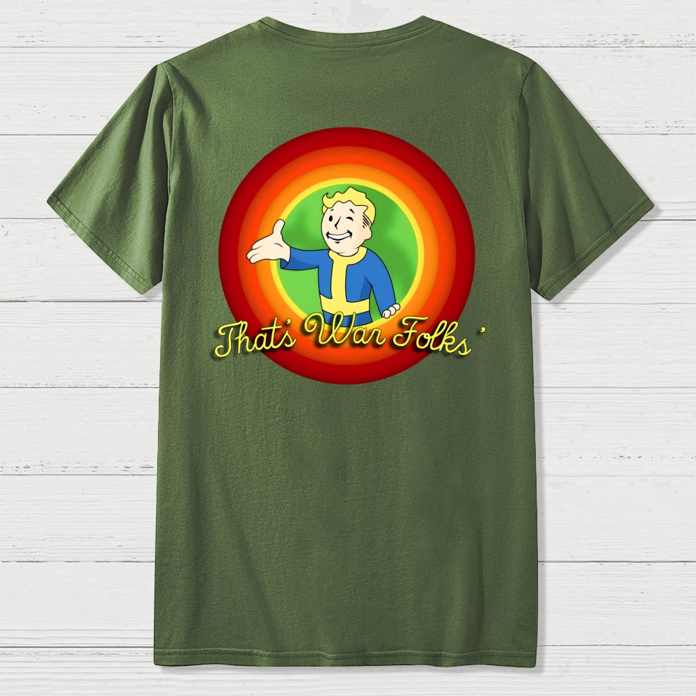 That’s War Folks Front And Back Printing  T-Shirt