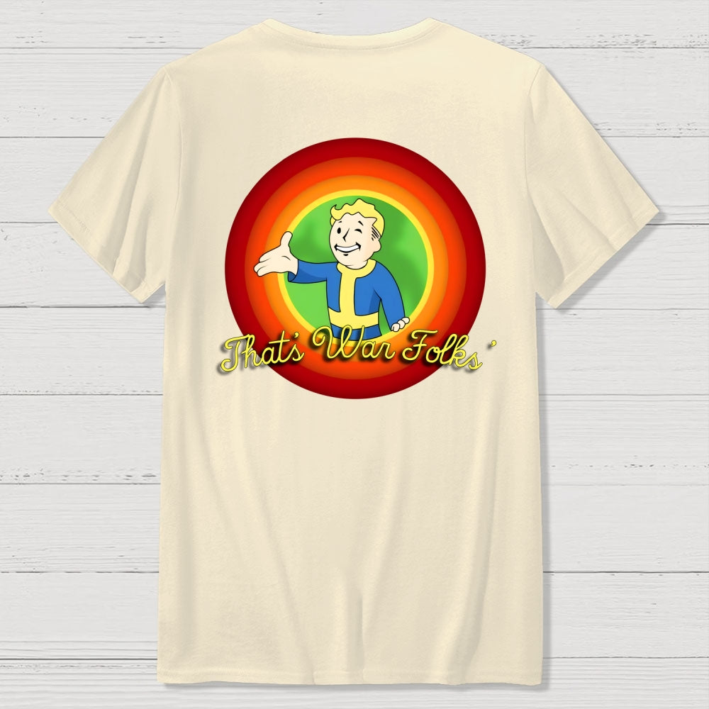 That’s War Folks Front And Back Printing  T-Shirt