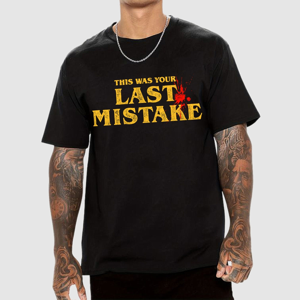 Last Mistake  T-Shirt