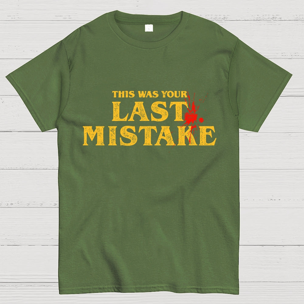 Last Mistake  T-Shirt