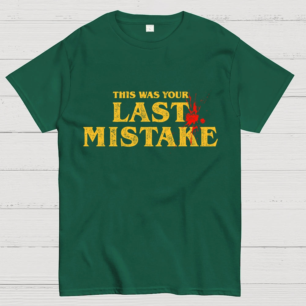 Last Mistake  T-Shirt