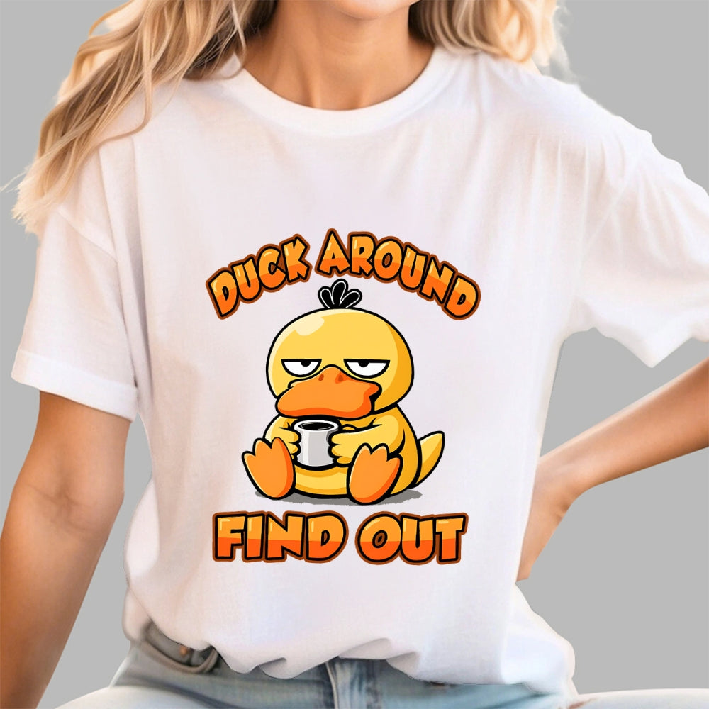 Duck Around & Find Out  T-Shirt
