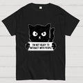 Not Ready To Interact With People  T-Shirt
