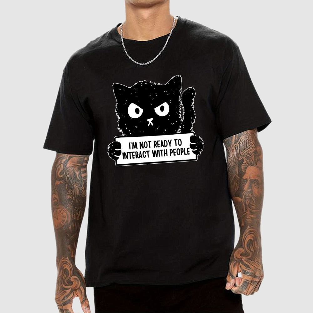 Not Ready To Interact With People  T-Shirt