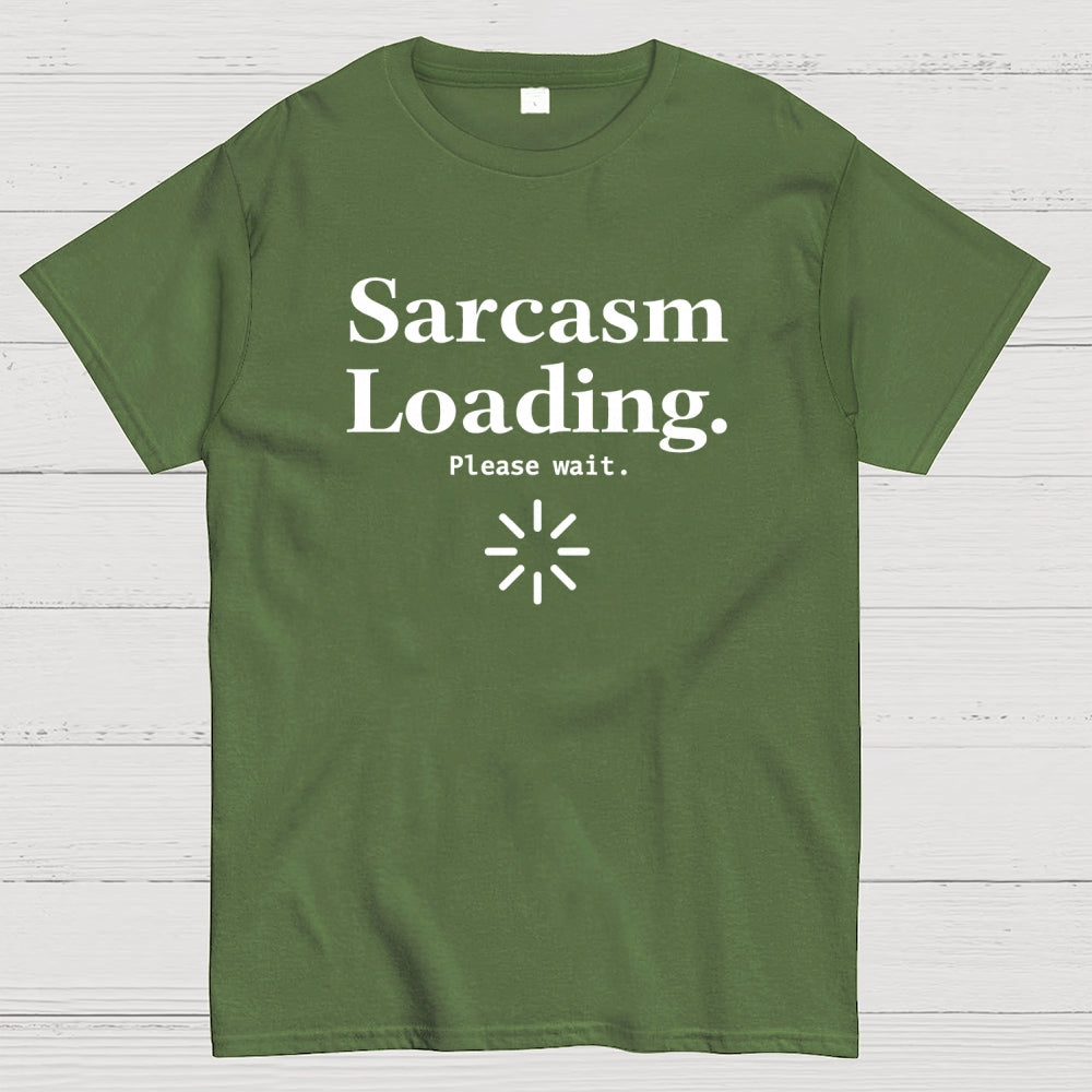 Sarcasm Loading… Please Wait.  T-Shirt