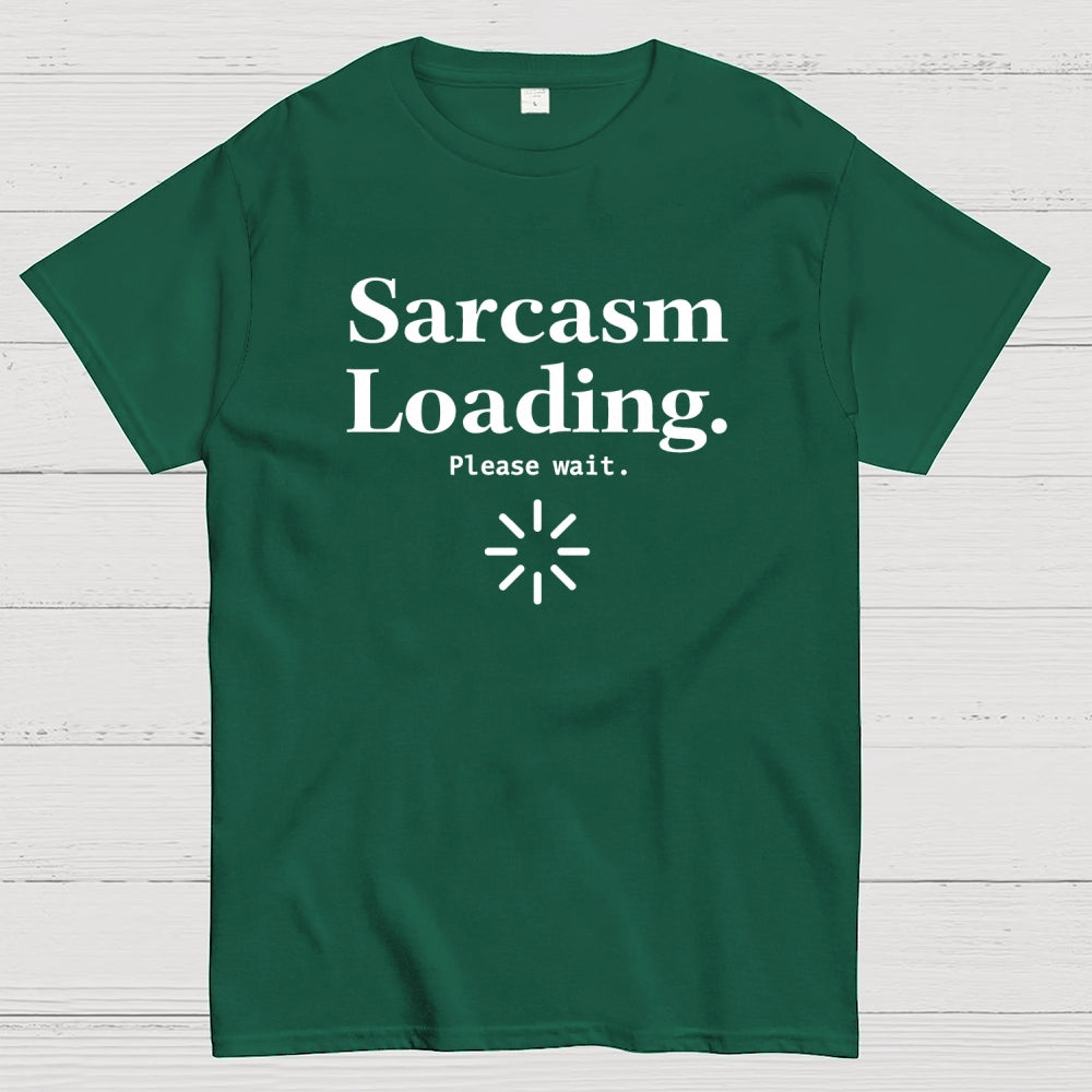 Sarcasm Loading… Please Wait.  T-Shirt