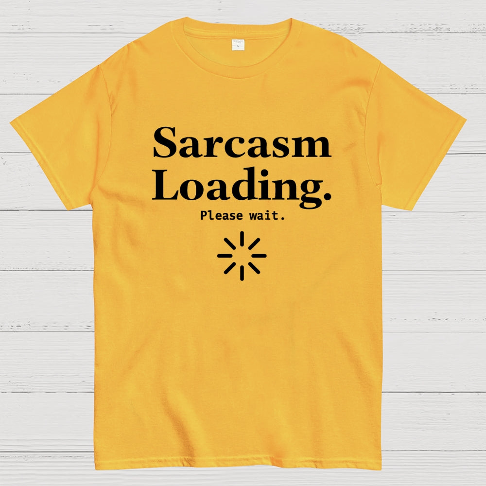 Sarcasm Loading… Please Wait.  T-Shirt