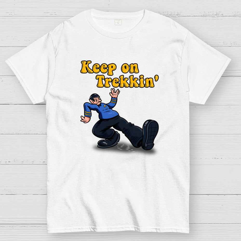 Keep on Trekkin  T-Shirt