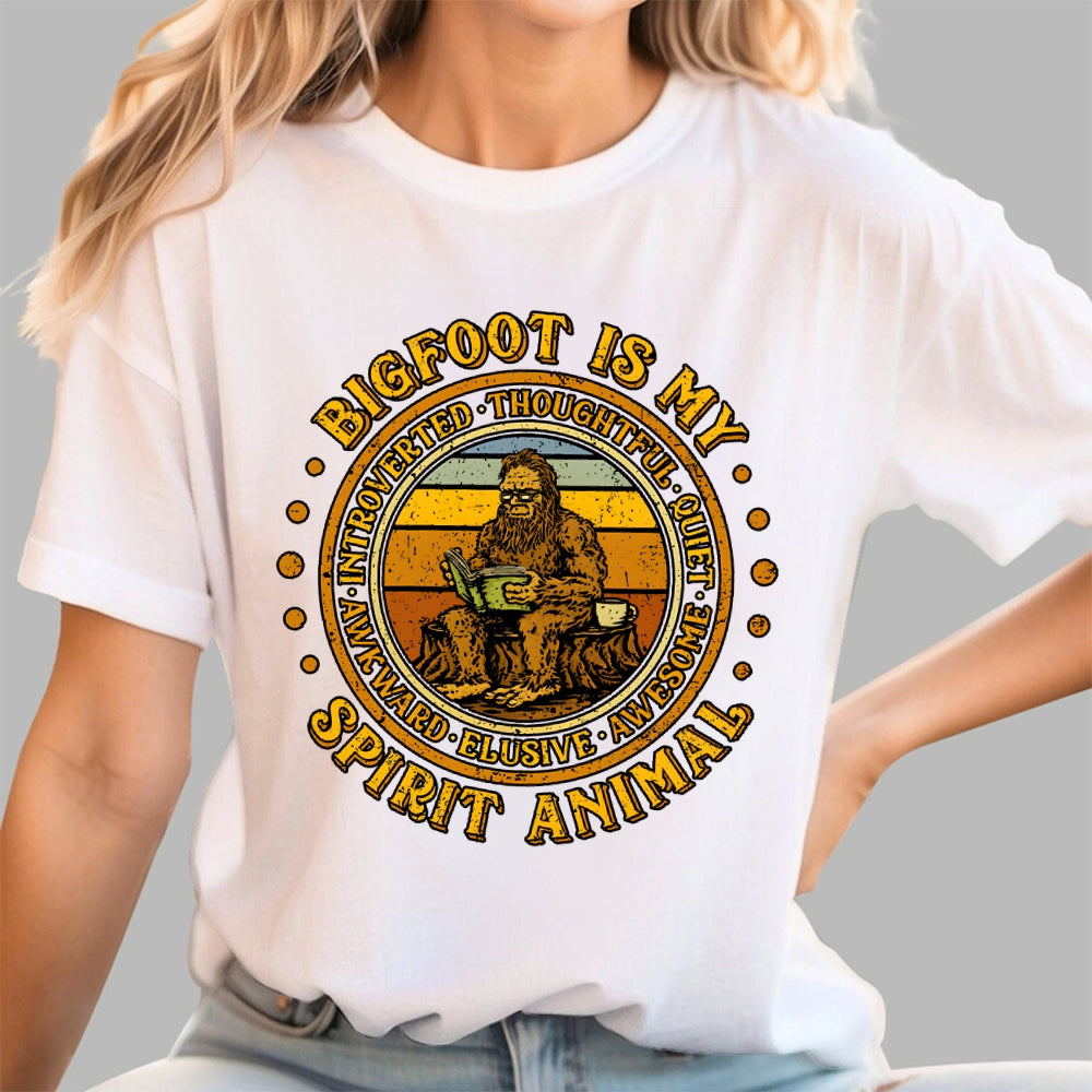 Bigfoot Is My Spirit Animal  T-Shirt