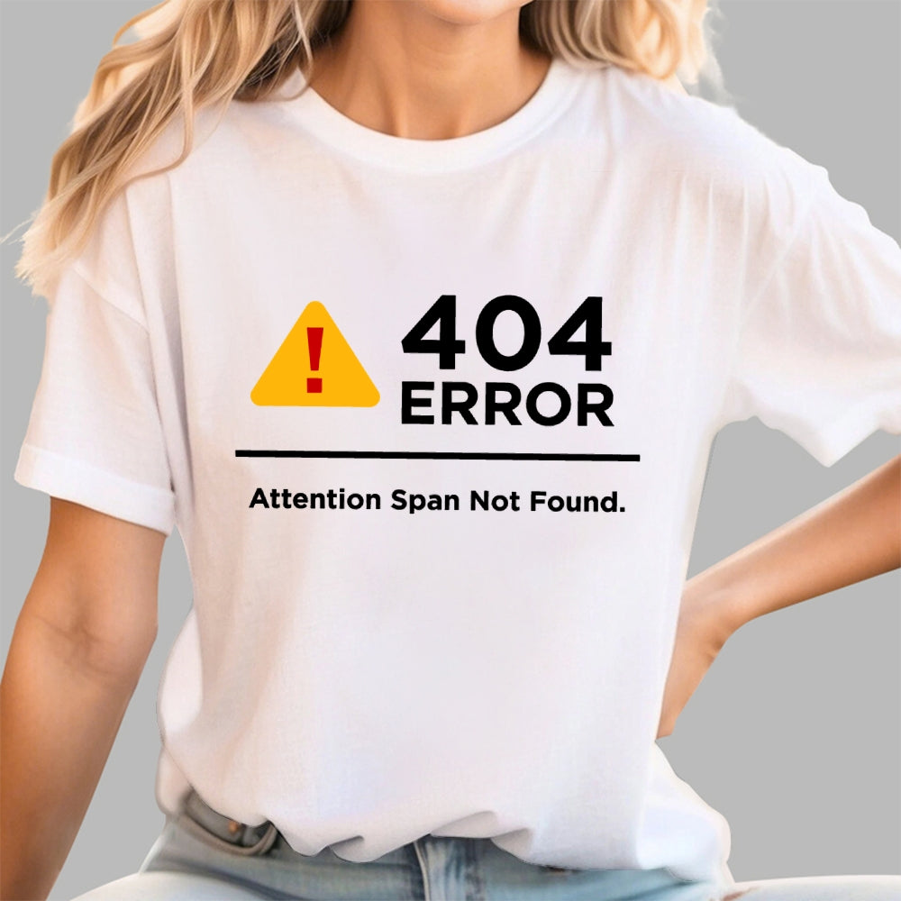 Attention Span Not Found  T-Shirt