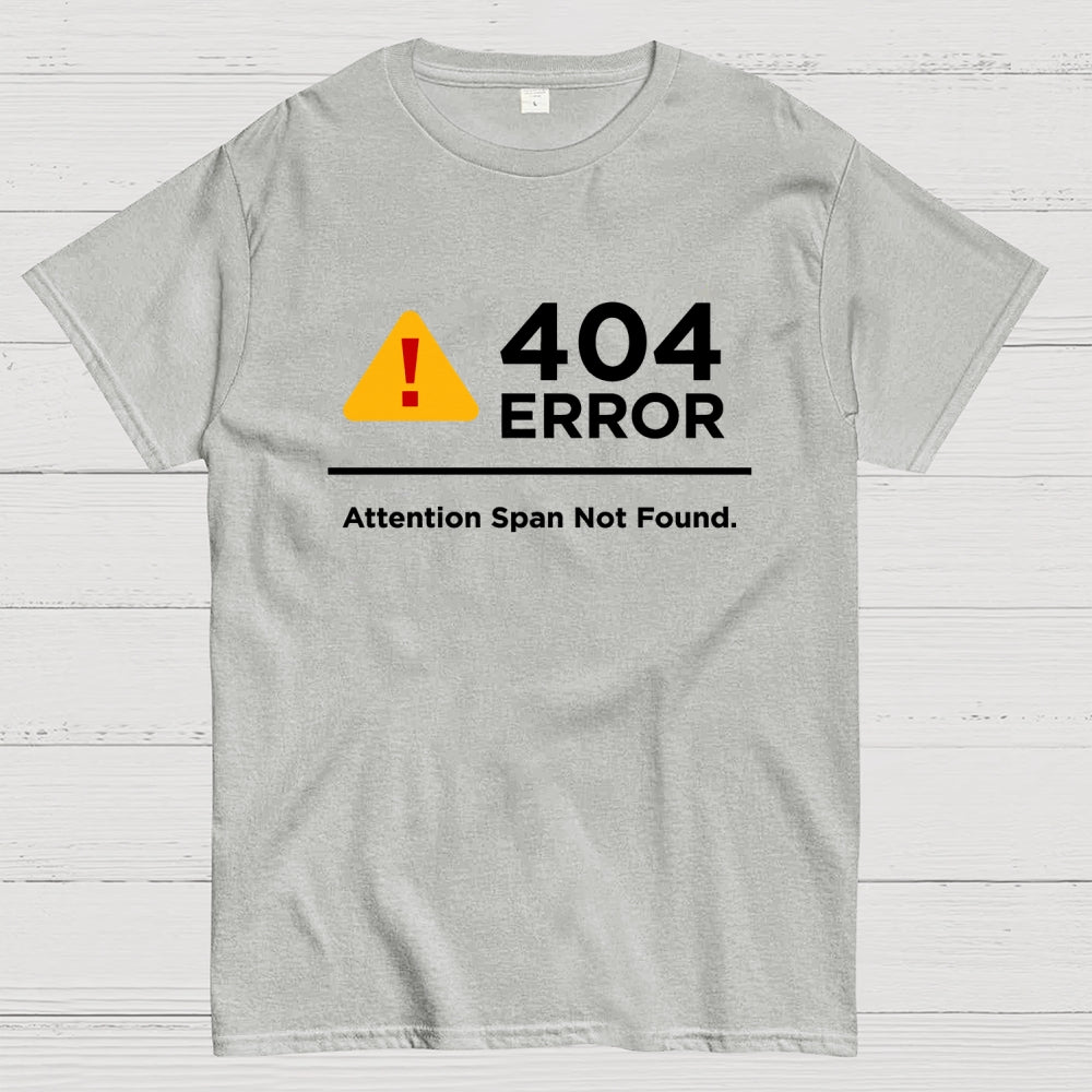 Attention Span Not Found  T-Shirt