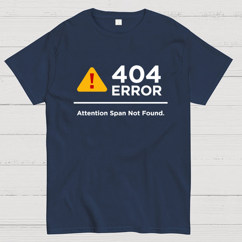 Attention Span Not Found  T-Shirt