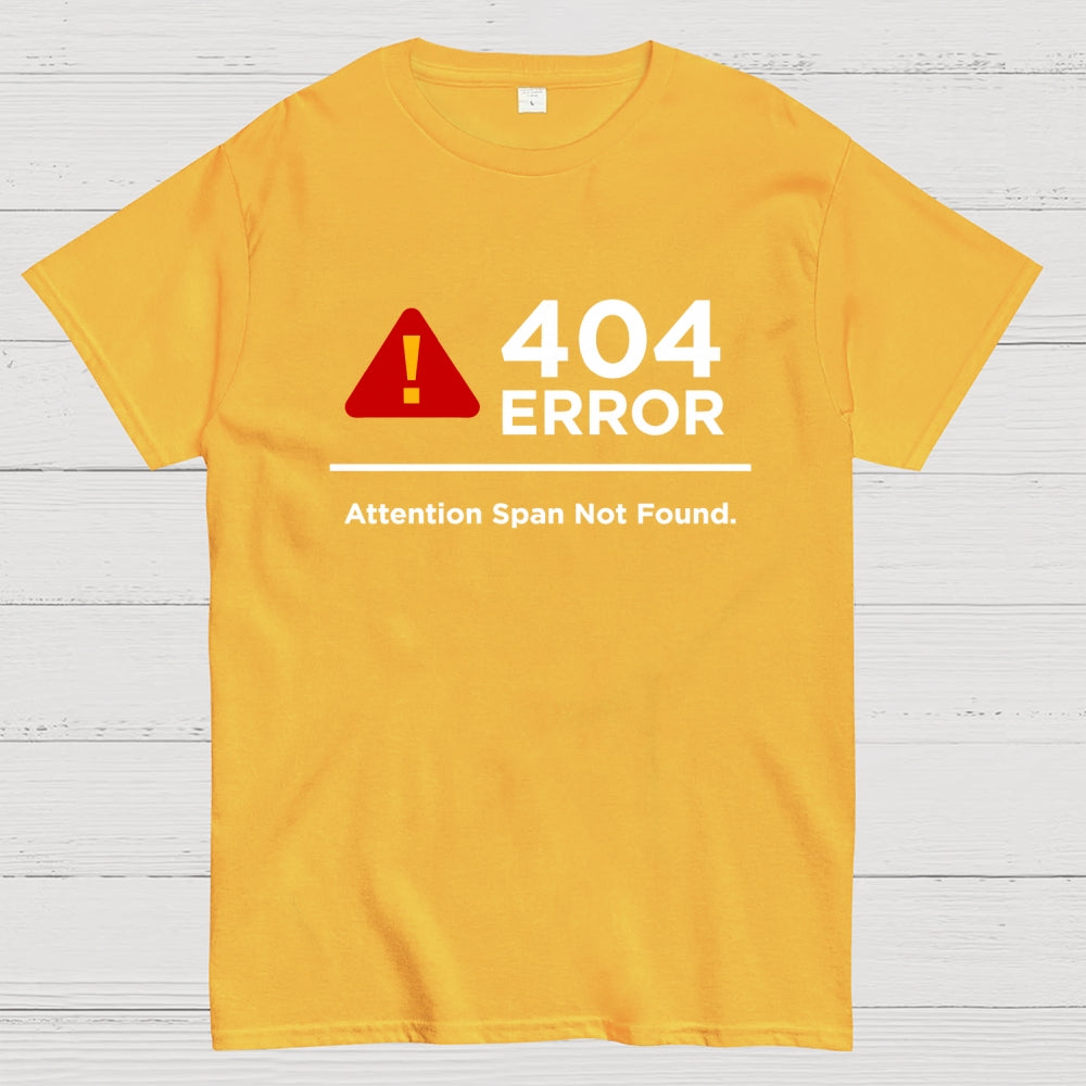 Attention Span Not Found  T-Shirt