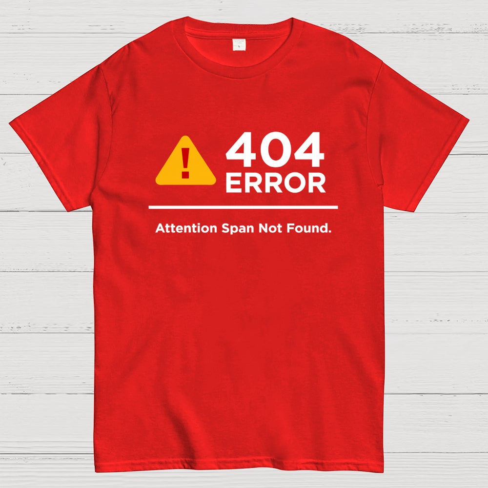 Attention Span Not Found  T-Shirt