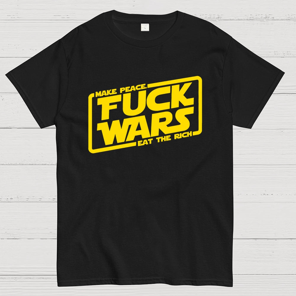 Fck wars  T-Shirt