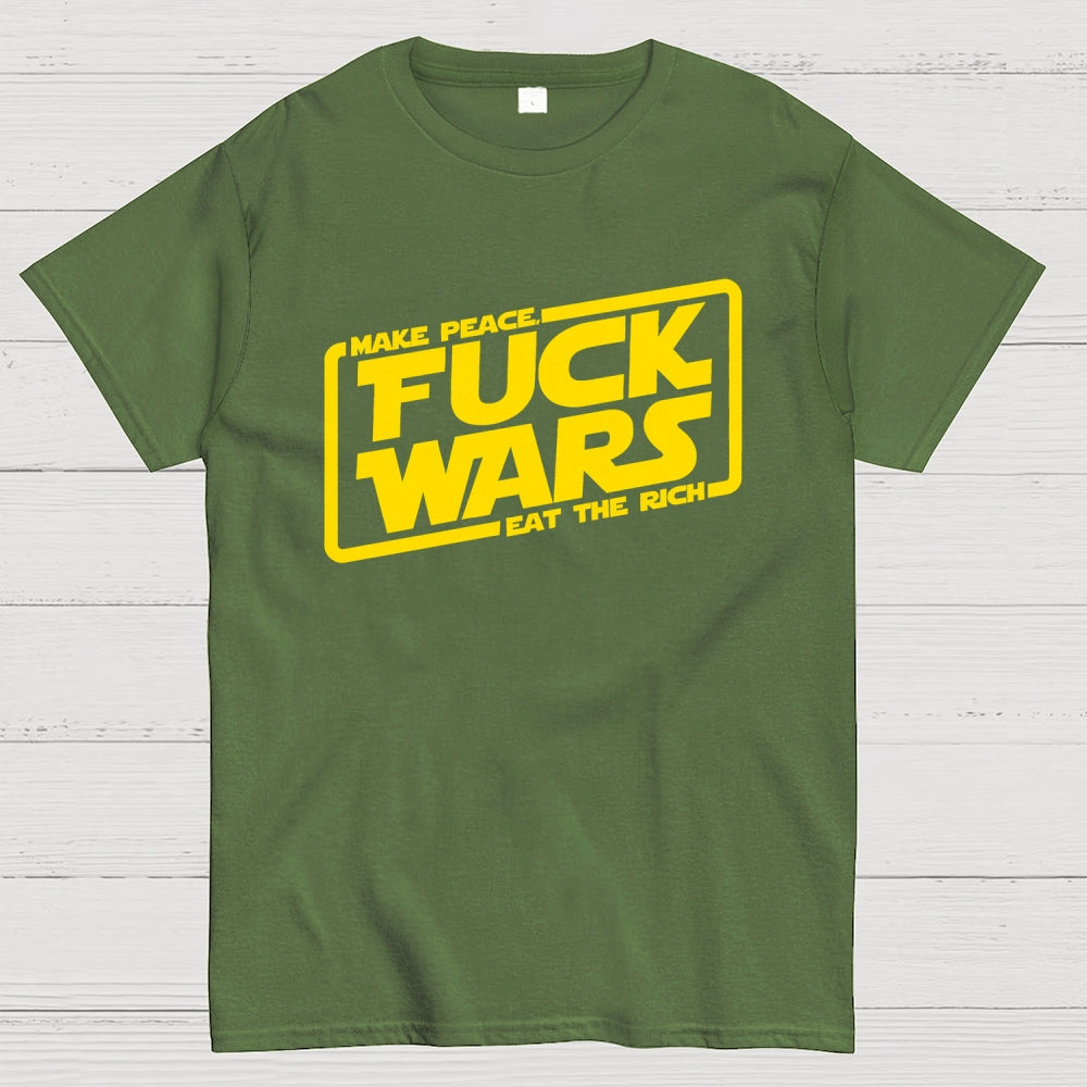 Fck wars  T-Shirt