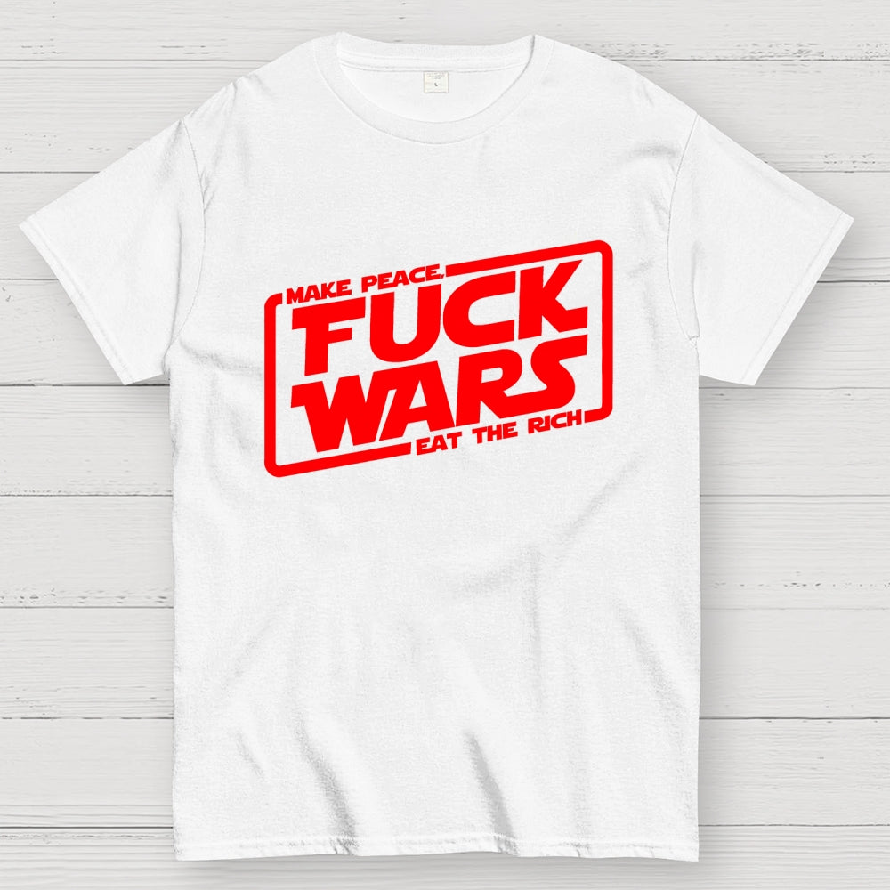 Fck wars  T-Shirt