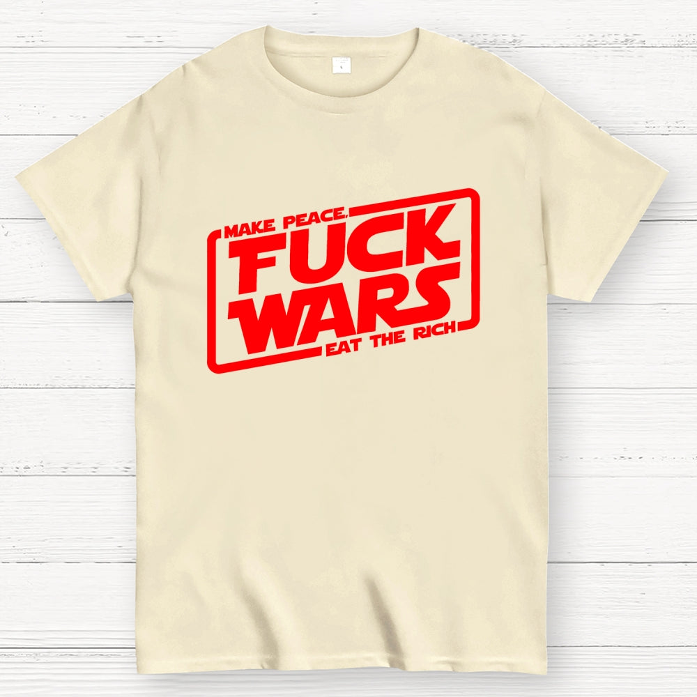 Fck wars  T-Shirt